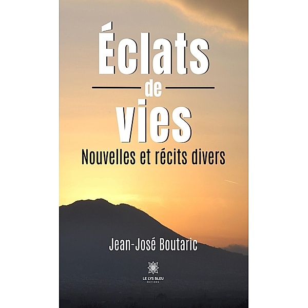 Éclats de vies, Jean-José Boutaric
