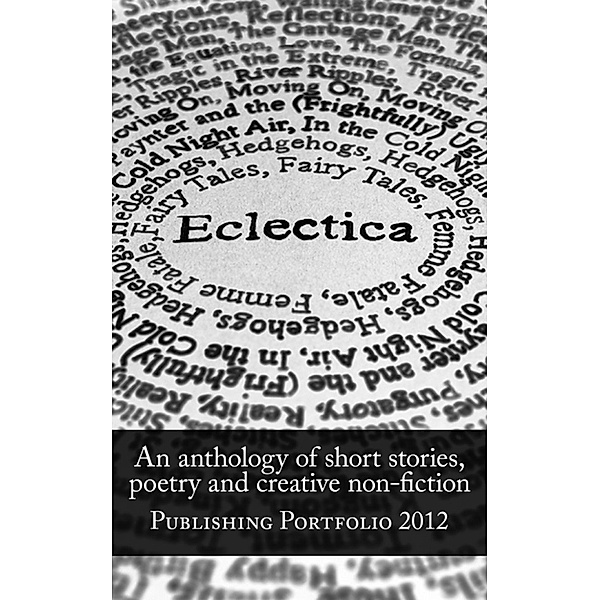 Eclectica: An anthology, Publishing Portfolio