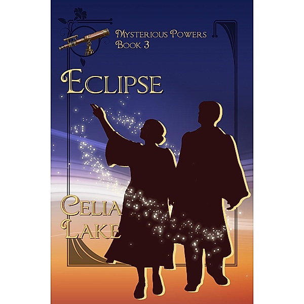 Eclipse (Mysterious Powers, #3) / Mysterious Powers, Celia Lake
