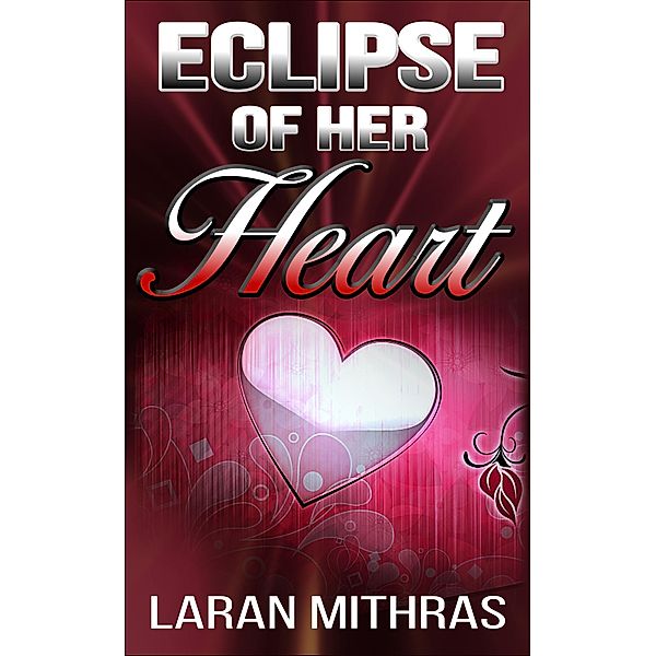 Eclipse of Her Heart, Laran Mithras