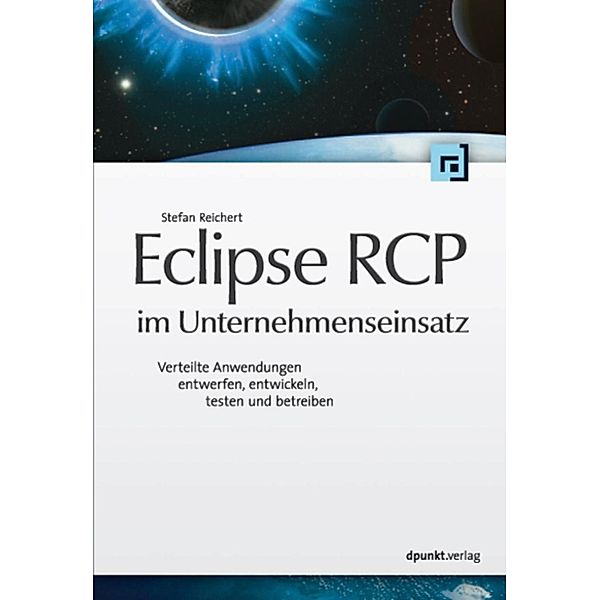 Eclipse RCP im Unternehmenseinsatz, Stefan Reichert