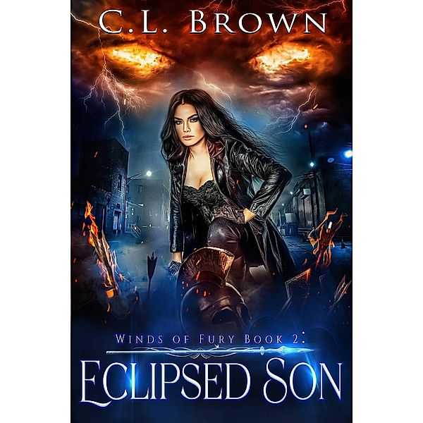 Eclipsed Son (Winds of Fury, #2) / Winds of Fury, C. L. Brown