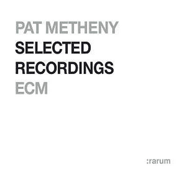 Ecm Rarum 09/Selected Recordings, Pat Metheny