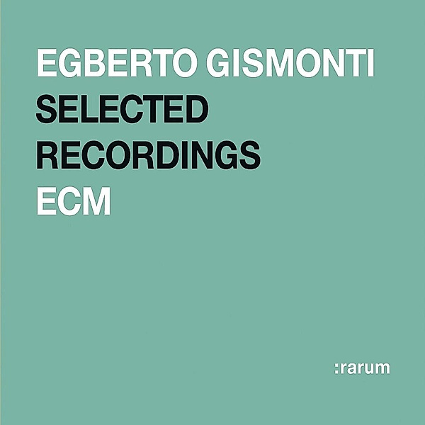 Ecm Rarum 11/Selected Recordings, Egberto Gismonti