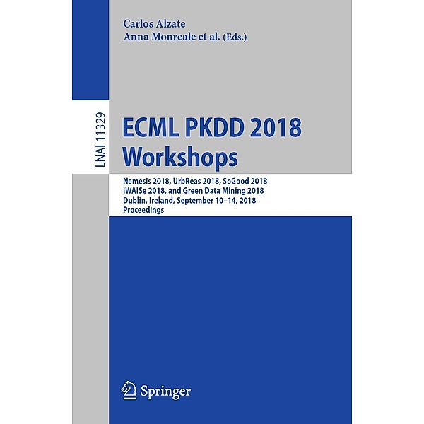 ECML PKDD 2018 Workshops / Lecture Notes in Computer Science Bd.11329