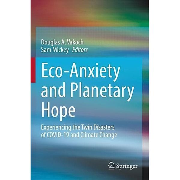 Eco-Anxiety and Planetary Hope