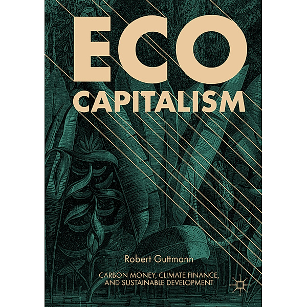Eco-Capitalism, Robert Guttmann