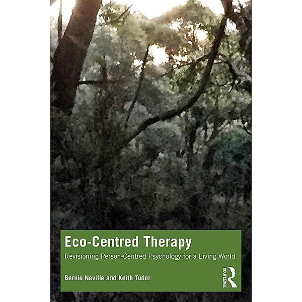Eco-Centred Therapy, Bernie Neville, Keith Tudor
