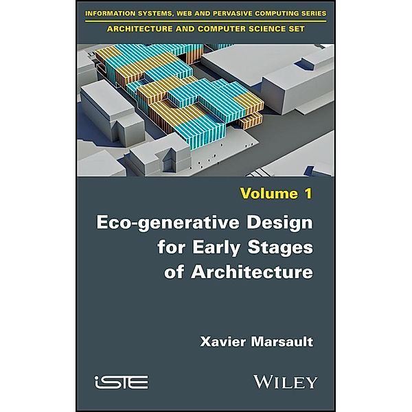 Eco-generative Design for Early Stages of Architecture, Xavier Marsault
