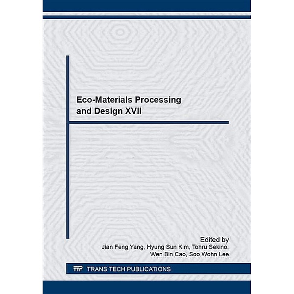 Eco-Materials Processing and Design XVII