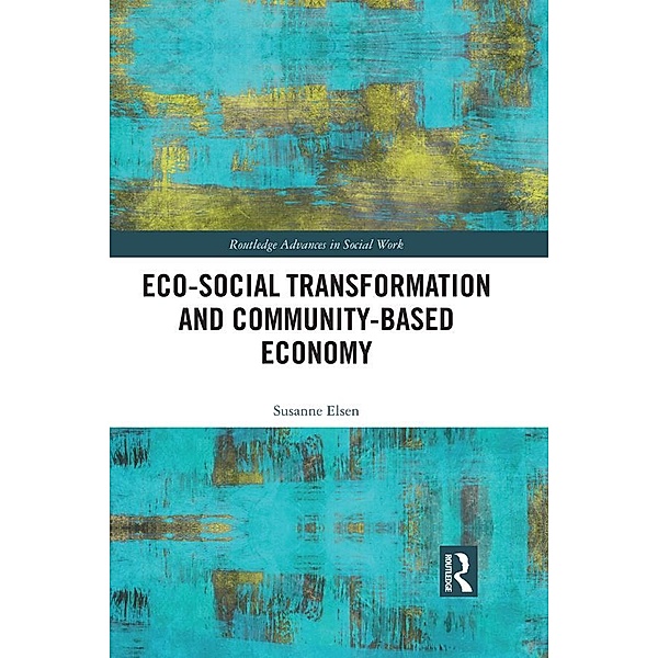 Eco-Social Transformation and Community-Based Economy, Susanne Elsen