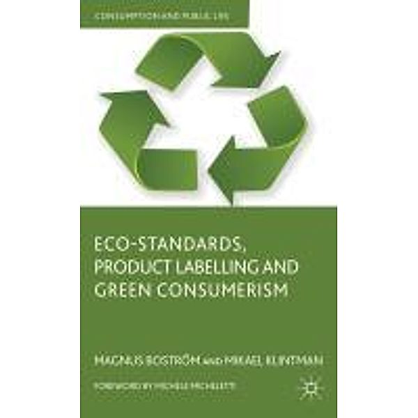 Eco-Standards, Product Labelling and Green Consumerism, Magnus Bostrom, Mikael Klintman