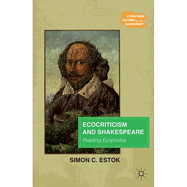 Ecocriticism and Shakespeare, Simon C. Estok