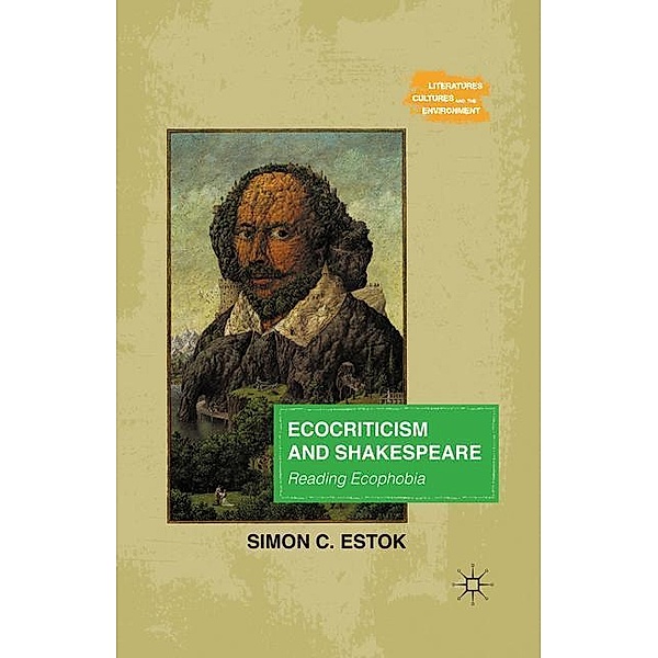 Ecocriticism and Shakespeare, Simon C. Estok
