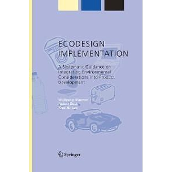 ECODESIGN Implementation / Alliance for Global Sustainability Bookseries Bd.6, Wolfgang Wimmer, Rainer Züst, Kun Mo LEE