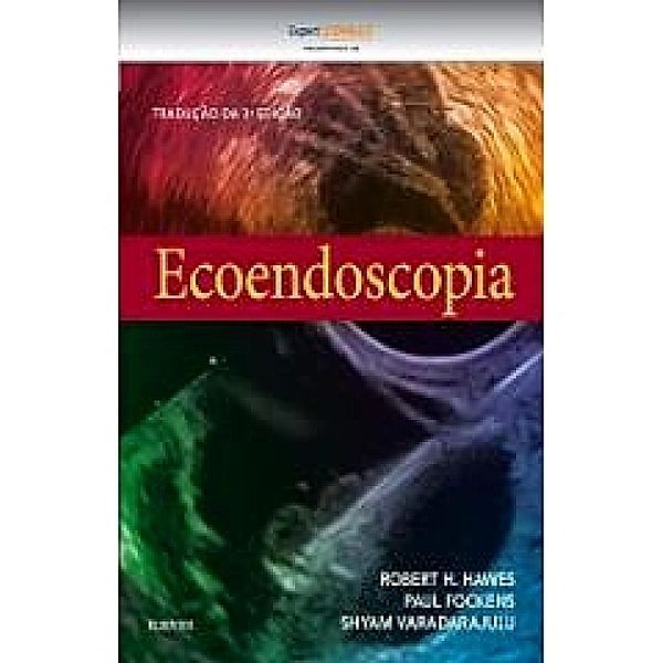 Ecoendoscopia, Paul Fockens, Shyam Varadarajulu, Robert H. Hawes