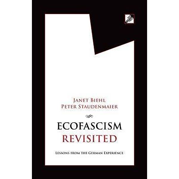 Ecofascism Revisited, Janet Biehl, Peter Staudenmaier