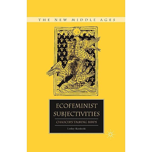 Ecofeminist Subjectivities / The New Middle Ages, L. Kordecki