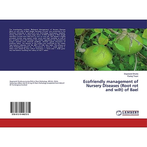 Ecofriendly management of Nursery Diseases (Root rot and wilt) of Bael, Dayanand Shukla, Pankaj Tiwari