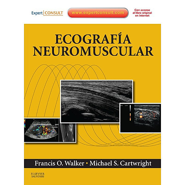 Ecografía neuromuscular + ExpertConsult, Francis Walker, Michael S. Cartwright