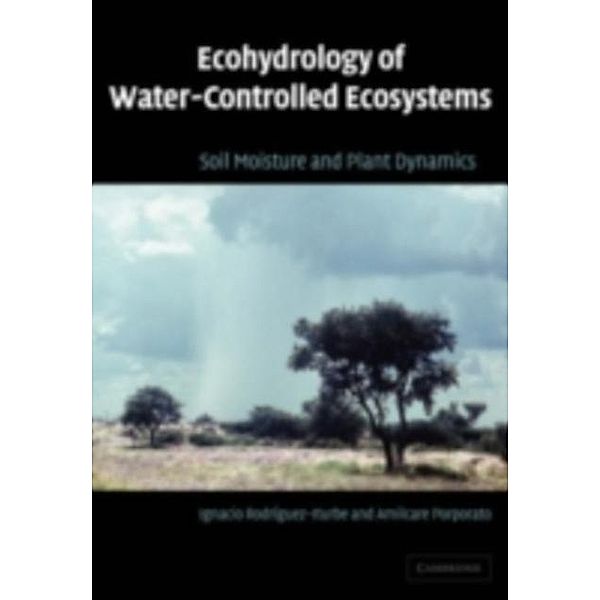 Ecohydrology of Water-Controlled Ecosystems, Ignacio Rodriguez-Iturbe
