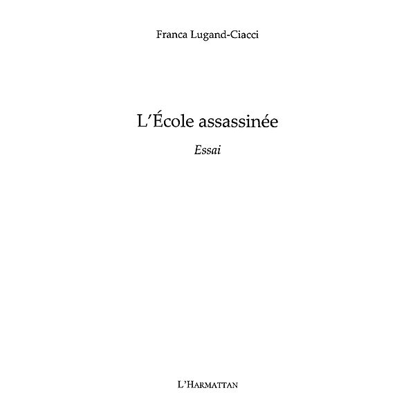 Ecole assassinee L' / Hors-collection, Franca Lugand-Ciacci