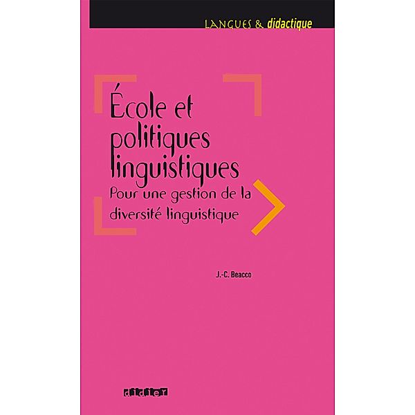 Ecole et politiques linguistiques 2016 - Ebook / École et politique linguistiques, Jean-Claude Beacco