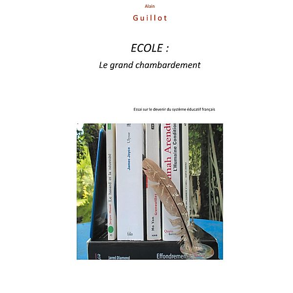 ECOLE: Le grand chambardement, Alain Guillot