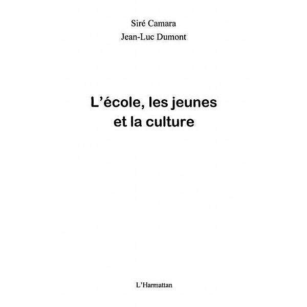 Ecole, les jeunes et la culture L' / Hors-collection, Dumont