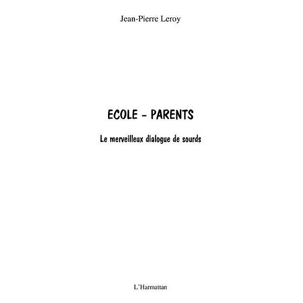 Ecole - parents - le merveilleux dialogue de sourds ! / Hors-collection, Bentouhami