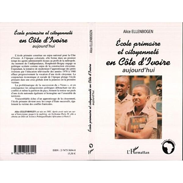 Ecole primaire et citoyennete en Cote d'ivoire aujourd'hui / Hors-collection, Ellenbogen Alice