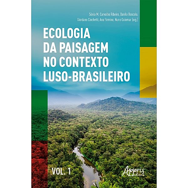 Ecologia da Paisagem no Contexto Luso-Brasileiro, Sónia M. Carvalho Ribeiro, Danilo Boscolo, Giordano Ciochetti, Ana Firmino, Nuno Guiomar
