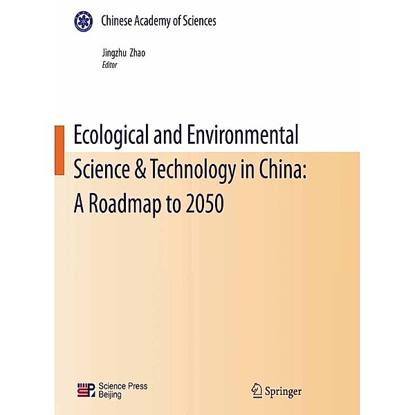 Ecological and Environmental Science & Technology in China: A Roadmap to 2050