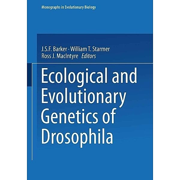 Ecological and Evolutionary Genetics of Drosophila / Monographs in Evolutionary Biology