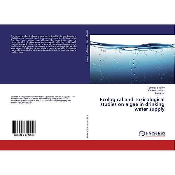 Ecological and Toxicological studies on algae in drinking water supply, Shymaa Shalaby, Fedekar Madkour, Adel Amer