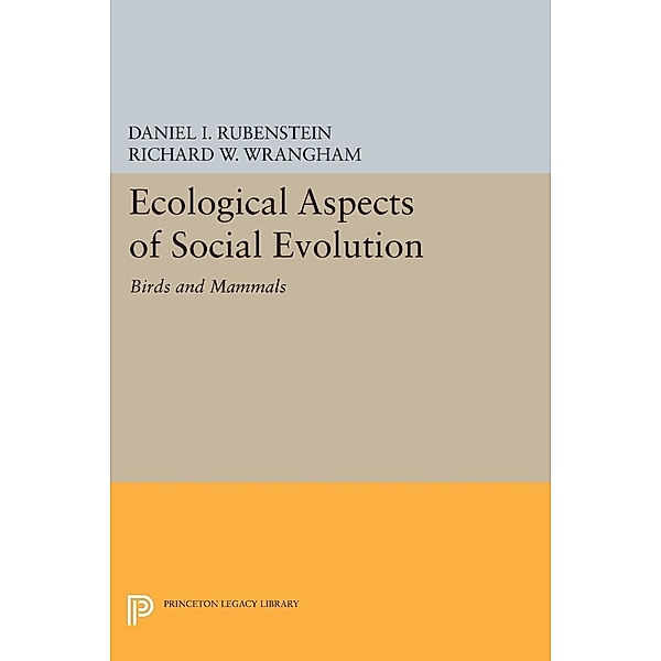Ecological Aspects of Social Evolution / Princeton Legacy Library Bd.460