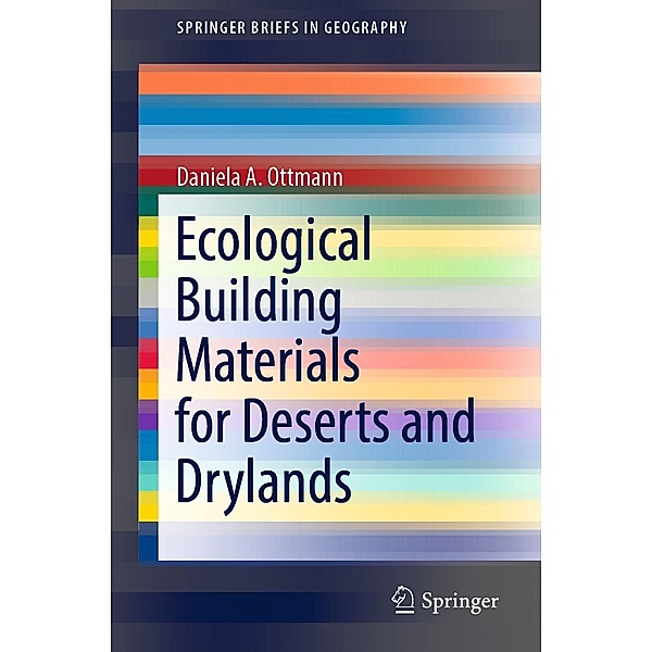 Ecological Building Materials for Deserts and Drylands / SpringerBriefs in Geography, Daniela A. Ottmann