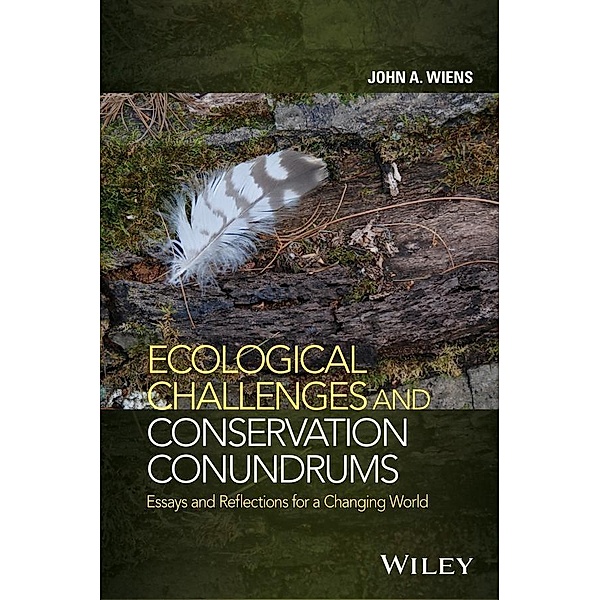 Ecological Challenges and Conservation Conundrums, John A. Wiens