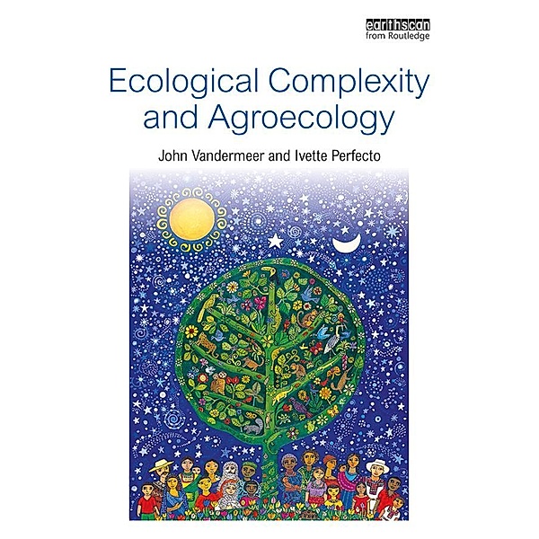 Ecological Complexity and Agroecology, John Vandermeer, Ivette Perfecto