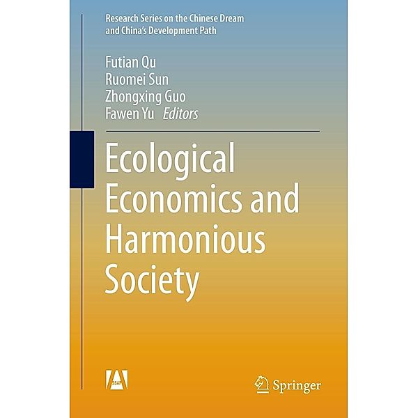 Ecological Economics and Harmonious Society / Research Series on the Chinese Dream and China's Development Path