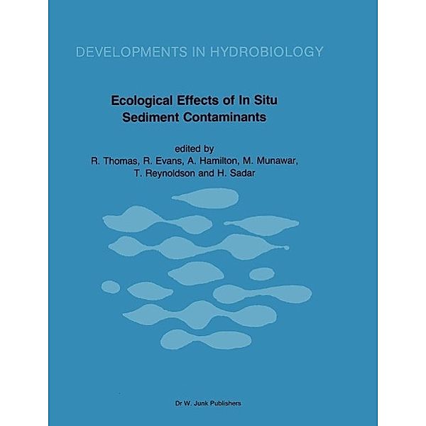 Ecological Effects of In Situ Sediment Contaminants / Developments in Hydrobiology Bd.39