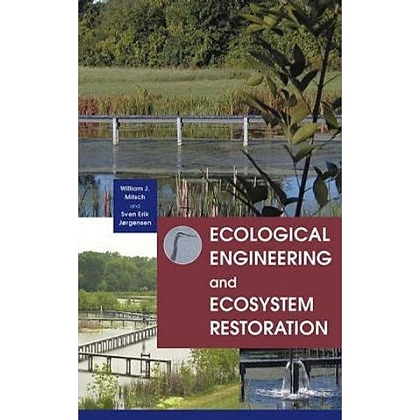 Ecological Engineering, William J. Mitsch, Sven Erik Jorgensen