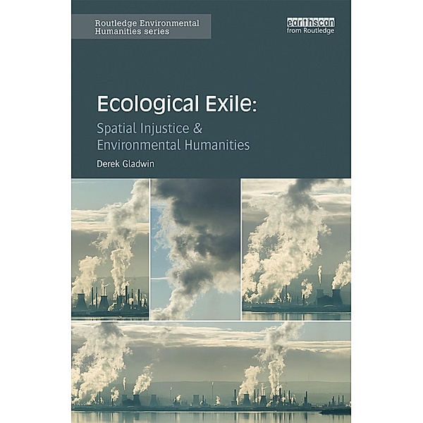 Ecological Exile, Derek Gladwin