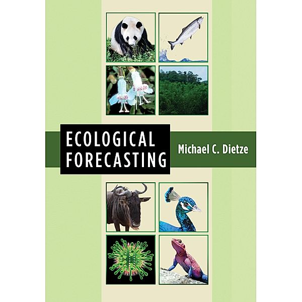 Ecological Forecasting, Michael C. Dietze