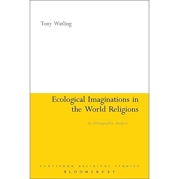 Ecological Imaginations in the World Religions, Tony Watling