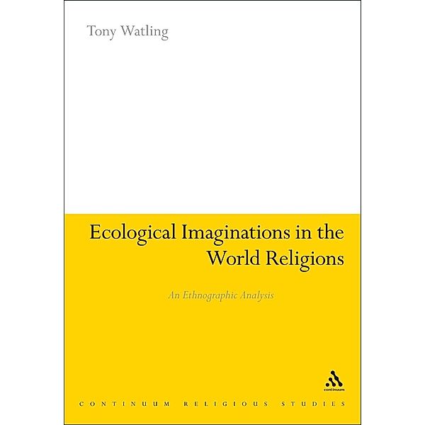 Ecological Imaginations in the World Religions, Tony Watling