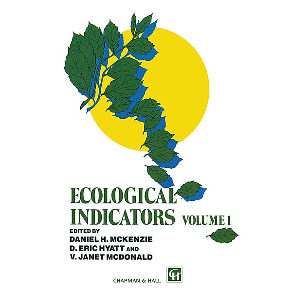 Ecological Indicators, Daniel H. McKenzie, D. Eric Hyatt, V. Janet McDonald