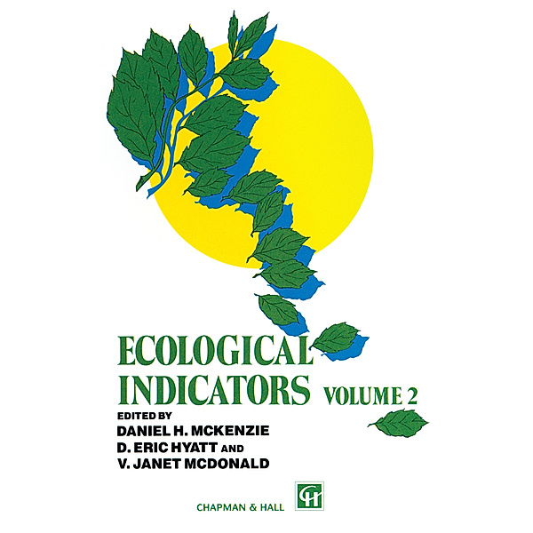 Ecological Indicators, Daniel H. McKenzie, D. Eric Hyatt, V. Janet McDonald