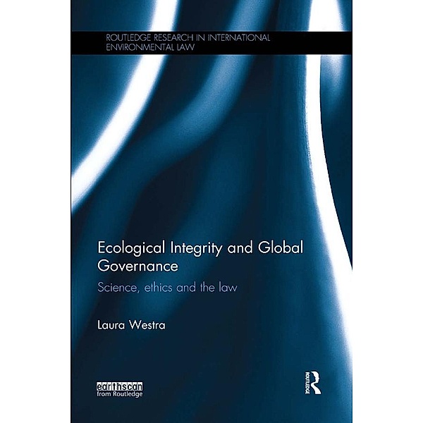 Ecological Integrity and Global Governance, Laura Westra