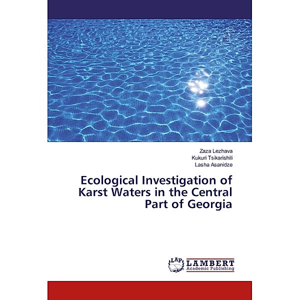 Ecological Investigation of Karst Waters in the Central Part of Georgia, Zaza Lezhava, Kukuri Tsikarishili, Lasha Asanidze